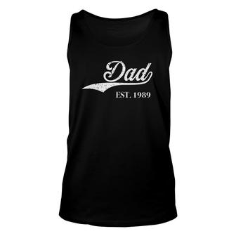 Dad Est1989 Perfect Father's Day Great Gift Love Daddy Dear Unisex Tank Top | Mazezy