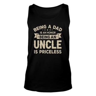 Mens Being A Dad Is An Honor Being An Uncle Is Priceless Grandpa Tank Top | Mazezy