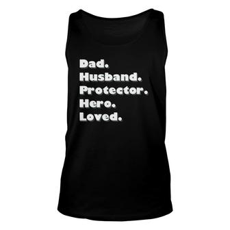 Dad Husband Protector Hero Loved Unisex Tank Top | Mazezy