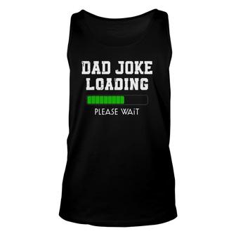 Mens Dad Joke Please Wait Quote For Dad Father Daddy Tank Top | Mazezy