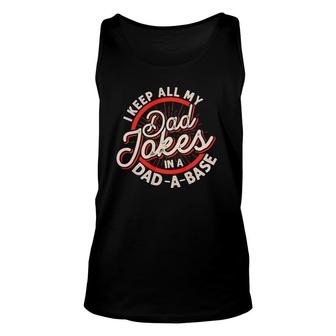 Dad Jokes Programmer I Keep All My Dad Jokes In A Database Unisex Tank Top | Mazezy