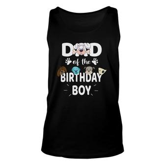 Dad Of The Birthday Boy Dog Lover Party Puppy Theme Unisex Tank Top | Mazezy