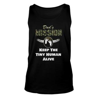 Dad's Mission Keep The Tiny Human Alive Unisex Tank Top | Mazezy