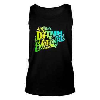 Damm And Emotional Coloring Unisex Tank Top | Mazezy