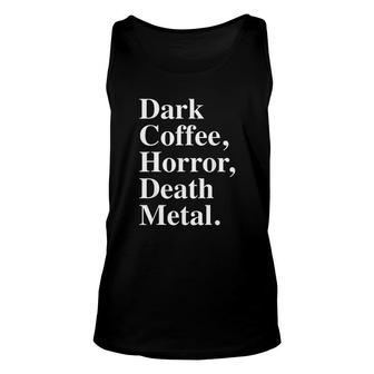 Dark Coffee Horror And Death Metal Unisex Tank Top | Mazezy