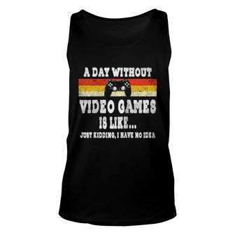 A Day Without Video Games Is Like Video Gamer Retro Vintage Tank Top | Mazezy