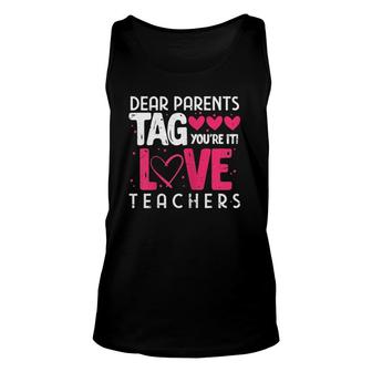 Womens Dear Parents Tag You're It Love Teachers Teacher Tank Top | Mazezy CA