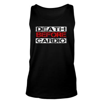 Death Before Cardio Gym Workout Gift Unisex Tank Top | Mazezy