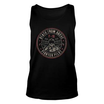 Death From Above Fighter Pilot F 16 Fighting Falcon Unisex Tank Top | Mazezy