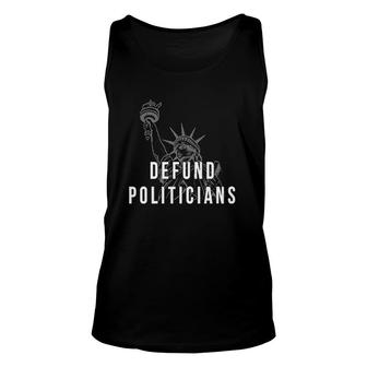 Defund Politicians Statue Of Liberty Unisex Tank Top | Mazezy CA