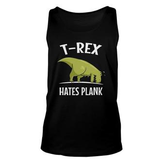 Dinosaur T Rex Hates Plank Funny Fitness Gym Training Unisex Tank Top | Mazezy