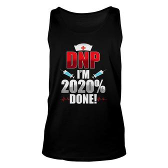Dnp Doctor Of Nursing Practice 2022 Done Rn Nurse Unisex Tank Top | Mazezy