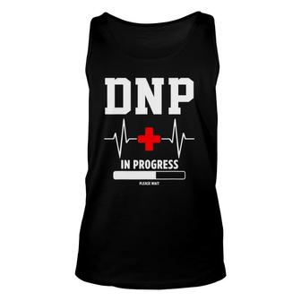 Dnp Doctor Of Nursing Practice In Progress Funny Nurse Unisex Tank Top | Mazezy