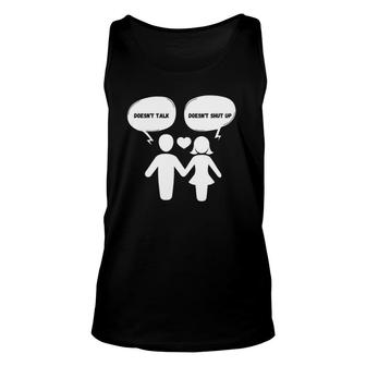 Doesn't Talk & Doesn't Shut Up Funny Unisex Tank Top | Mazezy