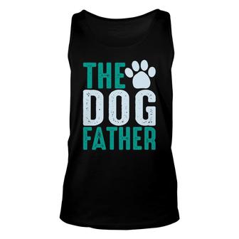 Dog Dad Fathers Day The Dog Father Unisex Tank Top - Thegiftio UK