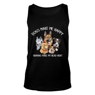 Dog Dogs Make Me Happy Humans Make My Head Hurt Dog Adopter 188 Paws Tank Top | Mazezy DE