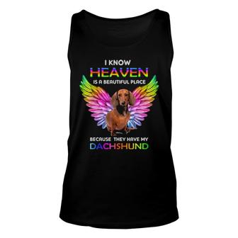Dog I Know Heaven Is A Beautiful Place Because They Have My Dachshund 647 Paws Tank Top | Mazezy