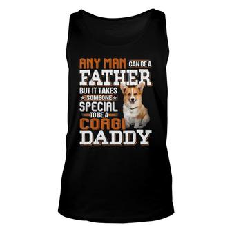 Dog Any Man Can Be A Father But It Takes Someone Special To Be A Corgi Daddy 77 Paws Tank Top | Mazezy