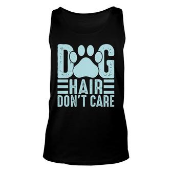 Dog Mom Mothers Day Dog Hair Dont Care V2 Unisex Tank Top - Thegiftio UK
