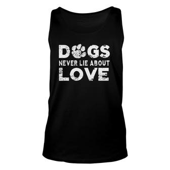 Dogs Never Lie About Love Funny Dog Animal Unisex Tank Top | Mazezy
