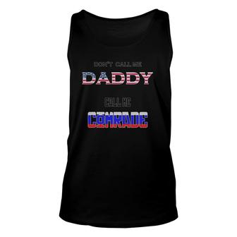 Don't Call Me Daddy Call Me Comrade Russian Flag Unisex Tank Top | Mazezy