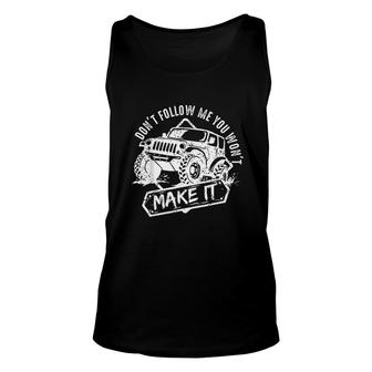 Dont Follow Me You Wont Make It Outdoor Activity Activitie Unisex Tank Top - Thegiftio