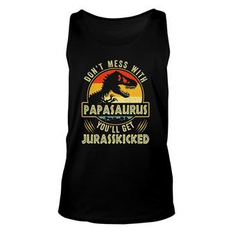 Don't Mess With Papasaurus You'll Get Jurasskicked Father's Day Tank Top | Mazezy