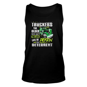 Don't Mess With Vintage Truckers The Older We Get The Less Life In Prison Is A Deterrent Tank Top | Mazezy