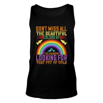 Don’t Miss All The Beautiful Colors Of The Rainbow Looking For That Pot Of Gold Unisex Tank Top - Thegiftio UK