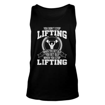 You Don't Stop Lifting When You Get Old Gym Fitness Workout Tank Top | Mazezy