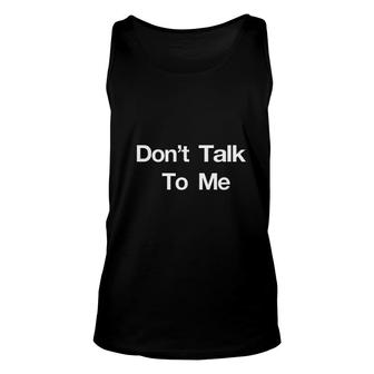 Dont Talk To Me Basic Letter Print Unisex Tank Top - Thegiftio