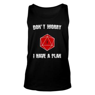 Womens Don't Worry I Have A Plan Role Playing Dice D20 Game Master Tank Top | Mazezy
