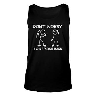 Don't Worry I Got Your Back Stick Figure Man Fun Quote Tank Top | Mazezy