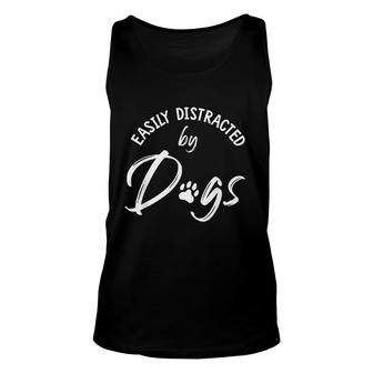 Easily Distracted By Dogs Dog Lover Dog Mom Gift Mothers Day Unisex Tank Top - Thegiftio UK
