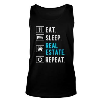 Eat Sleep Repeat Funny Real Estate Agent Gift Unisex Tank Top | Mazezy