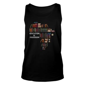 Education Is Freedom Book Reader Black History Month African Tank Top | Mazezy