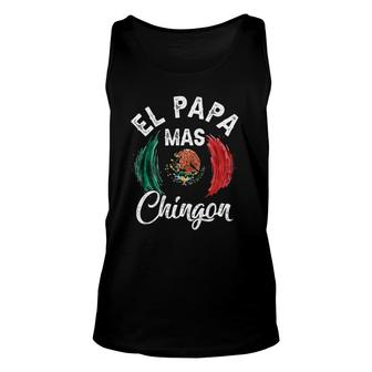 El Papa Mas Chingon Best Mexican Flag Dad Father's Day Unisex Tank Top | Mazezy