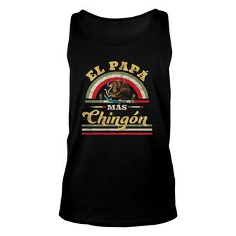 El Papa Mas Chingon Funny Mexican Flag Cool Dad Gift Regalo Unisex Tank Top | Mazezy