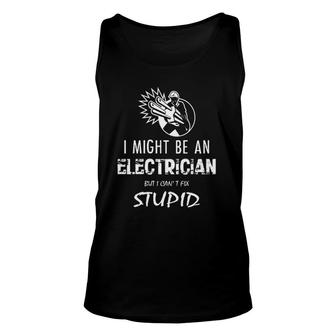 Electrician - I Might Be An Electrician But I Can't Unisex Tank Top | Mazezy