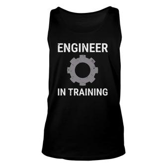 Engineer In Training Engineering Student Tee Gift Unisex Tank Top | Mazezy