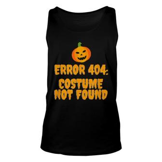 Error 404 Costume Not Found Lazy Halloween Unisex Tank Top | Mazezy