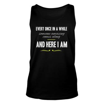 Every Once In A While Someone Amazing Comes Along Tank Top | Mazezy