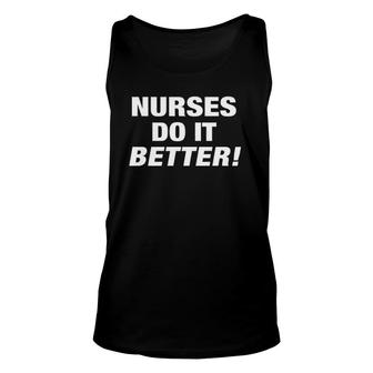Exclusive Nurse - Nurses Do It Better Unisex Tank Top | Mazezy