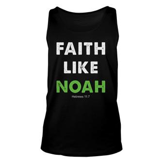 Faith Like Noah Hebrews 117 Gift Christian Religion Unisex Tank Top | Mazezy