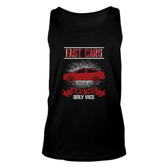 Fast Cars Are My Only Vice Unisex Tank Top | Mazezy