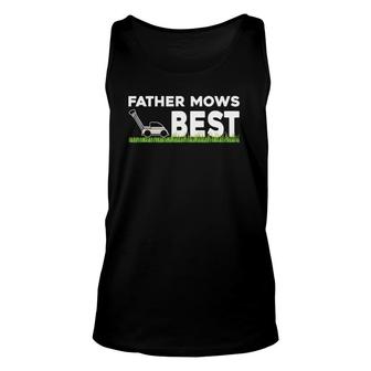 Father Mows Best Gift Father's Day Lawn Funny Grass Unisex Tank Top | Mazezy