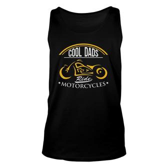 Fathers Day Cool Dads Ride Motorcycles Biker Unisex Tank Top | Mazezy