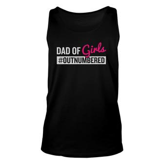 Father's Day Dad Of Girls Outnumbered Unisex Tank Top | Mazezy
