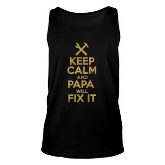 Father's Day Handyman Gift Keep Calm And Papa Will Fix It Unisex Tank Top | Mazezy