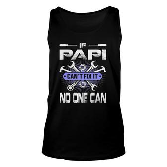 Father's Day If Papi Can't Fix It No One Can Unisex Tank Top | Mazezy